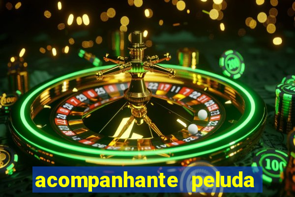 acompanhante peluda em são paulo